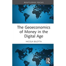 The Geoeconomics of Money in the Digital Age