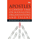 Apostles: A Candid Take On Managing Organisations And Talent