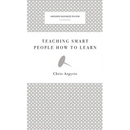 Teaching Smart People How to Learn