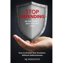Stop Defending - An Emotional Self-Defense Guide