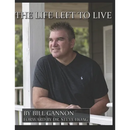 The Life Left To Live