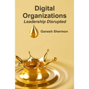 Digital Organizations Leadership Disrupted