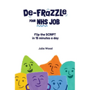 De-frazzle Your NHS Job: Flip the SCRIPT in 15 minutes a day