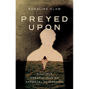 Preyed Upon: Multiple Generations of Parental Alienation