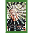 Pranic Self-Healing - INTENTION not In Tension