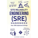 Site Reliability Engineering (SRE) Handbook: How SRE implements DevOps