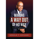 Making A Way Out of No Way