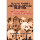 Human Rights and Development in Africa: A Continent on a Journey to Extinction