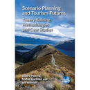 Scenario Planning and Tourism Futures: Theory Building, Methodologies and Case Studies