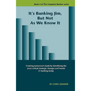 It's Banking Jim, But Not as We Know It