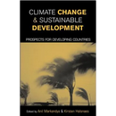 Climate Change and Sustainable Development: Prospects for Developing Countries