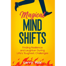 Magical Mind Shifts: Finding Resilience and Laughter During Life's Toughest Challenges