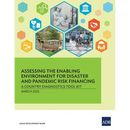 Assessing the Enabling Environment for Disaster and Pandemic Risk Financing: A Country Diagnostics Tool Kit