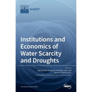 Institutions and Economics of Water Scarcity and Droughts
