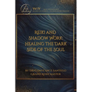 Reiki and Shadow Work: Healing the Dark Side of the Soul