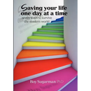 Saving your life one day at a time: Seven ways to survive the modern world