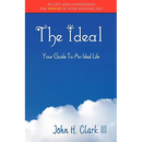 The Ideal: Your Guide to an Ideal Life (Monochrome Edition)