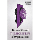 Personality and The Secret Life of Organizations