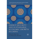 Energy Security and Sustainable Economic Growth in China