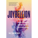 Joybellion: Transforming Midlife Insignificance into Freedom, Power, and Everyday Magic