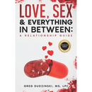 A Relationship Guide: Love, Sex & Everything In Between