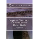 Corporate Governance: A Board Director's Pocket Guide: Leadership, Diligence, and Wisdom