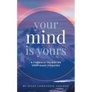 Your Mind is Yours: A Formula to Inspire Confident Thinking