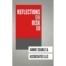 Reflections on Risk III