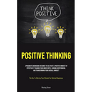 Positive Thinking: A Pragmatic Workbook Designed To Cultivate A Positive Mindset By Effectively Training Your Inner Critic, Curbing Overthinking, And
