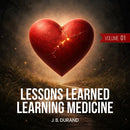 Lessons Learned Learning Medicine