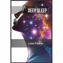 Deep Sleep: Unlocking the Secrets to Restorative and Rejuvenating Sleep (2023 Guide for Beginners)