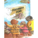 Possibility Pond: A Story of Success Principles and Practices