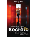 Rainey's Sips & Secrets: From Darkness to Bare Clarity