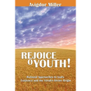 Rejoice O Youth: Rational Approaches to God's Existence and the Torah's Divine Origin