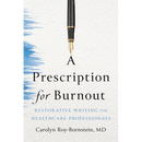 A Prescription for Burnout
