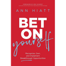 The Bet on Yourself ITPE: Recognize, Own, and Implement Breakthrough Opportunities (Itpe)