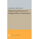 Regulating Business by Independent Commission