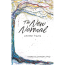 The New Normal: Life After Trauma