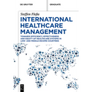 International Healthcare Management: Towards Efficiency, Effectiveness and Equity of Healthcare Systems in Low- And Middle-Income Countries