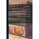 Living Expenditures of a Group of Illinois Farm Families, 1930, 1931, 1932