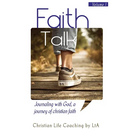 Faith Talk: Journaling With God: A Journey of Christian Faith., Volume I