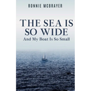 The Sea Is So Wide