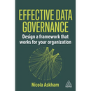 Effective Data Governance: Design a Framework That Works for Your Organization