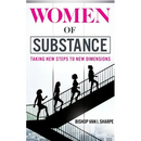 Women of Substance: Taking New Steps to New Dimensions