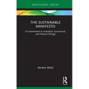 The Sustainable Manifesto: A Commitment to Individual, Economical, and Political Change