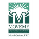 Moveme: Harnessing the Power of Your Thoughts for Personal and Professional Greatness