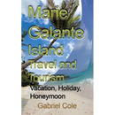 Marie Galante Island Travel and Tourism: Vacation, Holiday, Honeymoon
