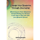Change Your Blueprint Through Journaling