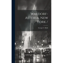 Waldorf-Astoria, New York /