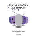 People Change Like Seasons: Trivial yet Essential Life Chapters